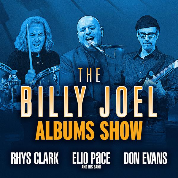 Elio Pace: Billy Joel Albums Show