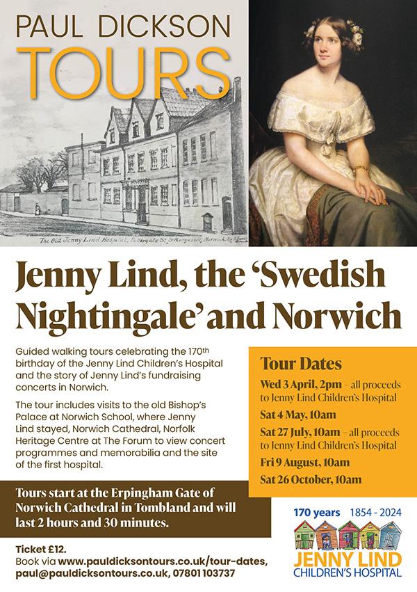 Jenny Lind and Norwich is a new guided walk with Norwich tour guide, Paul Dickson, celebrating 170 years of the Jenny Lind Children's Hospital. The tour includes the story of Jenny Lind's concerts in Norwich in 1847 and 1849 and the foundation of the Jenny Lind Children's Hospital in 1854. 