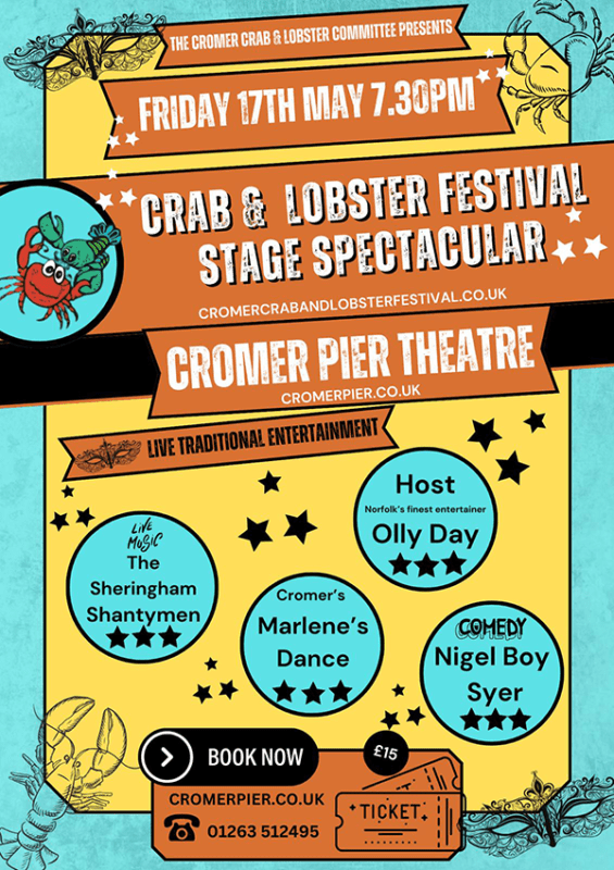 Cromer Crab and Lobster Festival Saturday A charming celebration of Cromer's rich heritage including a Seafood Cookery Theatre; Festival Market