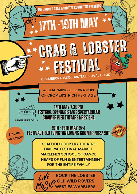 Cromer Crab and Lobster Festival Saturday A charming celebration of Cromer's rich heritage including a Seafood Cookery Theatre; Festival Market