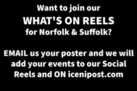 iceniPost WHAT'S ON REEL MAY 24Want to join our WHAT'S ON REELS for Norfolk & Suffolk? EMAIL us your poster and we will add your events to our Social Reels